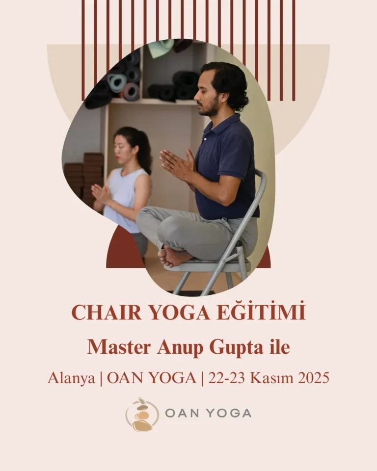 CHAIR YOGA EĞİTİMİ- Master Anup Gupta ile