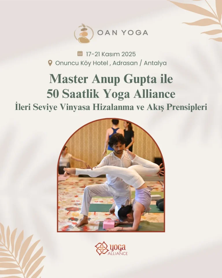 Master Anup Gupta ile İleri Seviye Vinyasa Hizalanma ve Akış Prensipleri